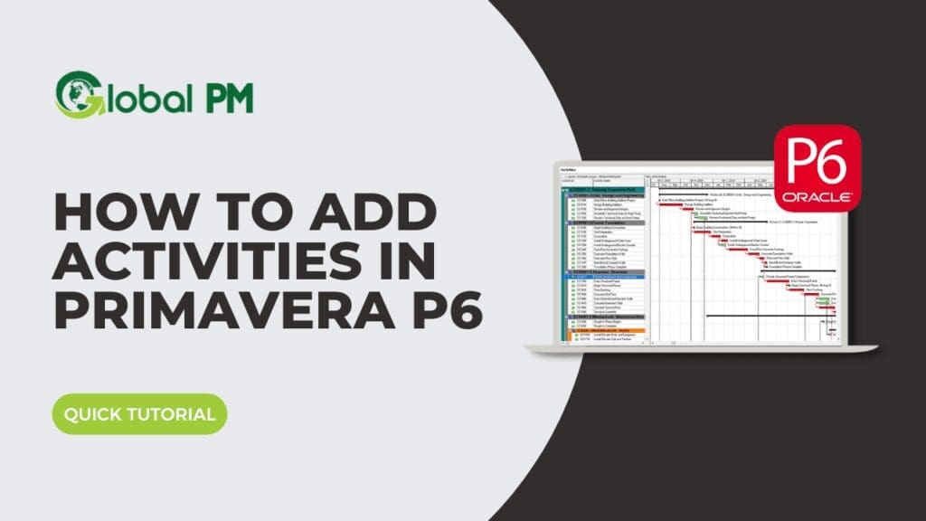 Learn How to Add Activities in Primavera P6